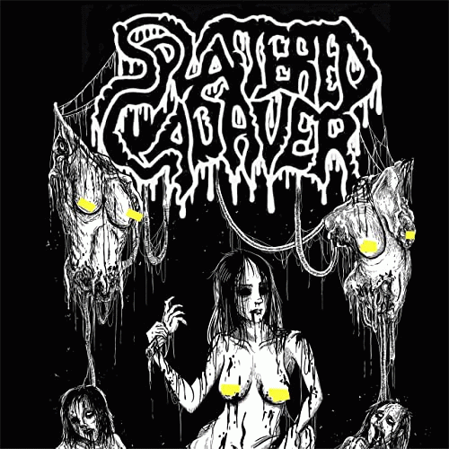 Splattered Cadaver : Gut Fucking Maniac